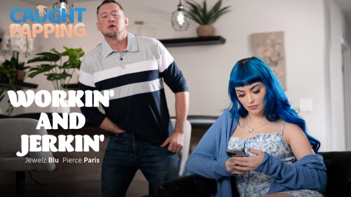 Jewelz Blu - Workin' And Jerkin' - Caught Fapping, Adult Time